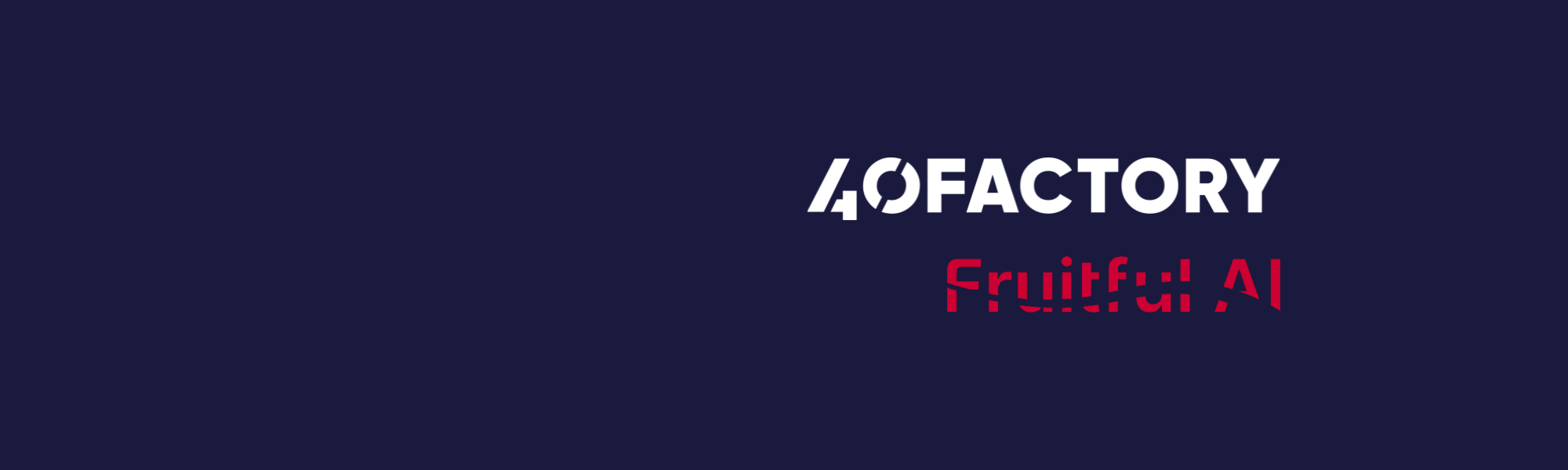 40Factory investe in FruitfulAI AG per integrare la tecnologia AI Video Intelligence nella propria piattaforma Industrial IoT & AI